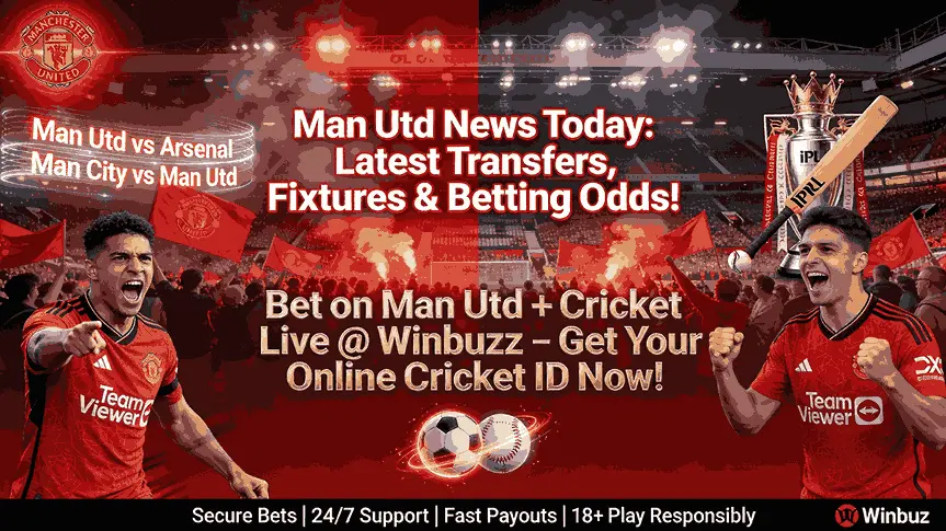 Man Utd News Today: Latest Manchester United Updates, Transfers & Fixtures