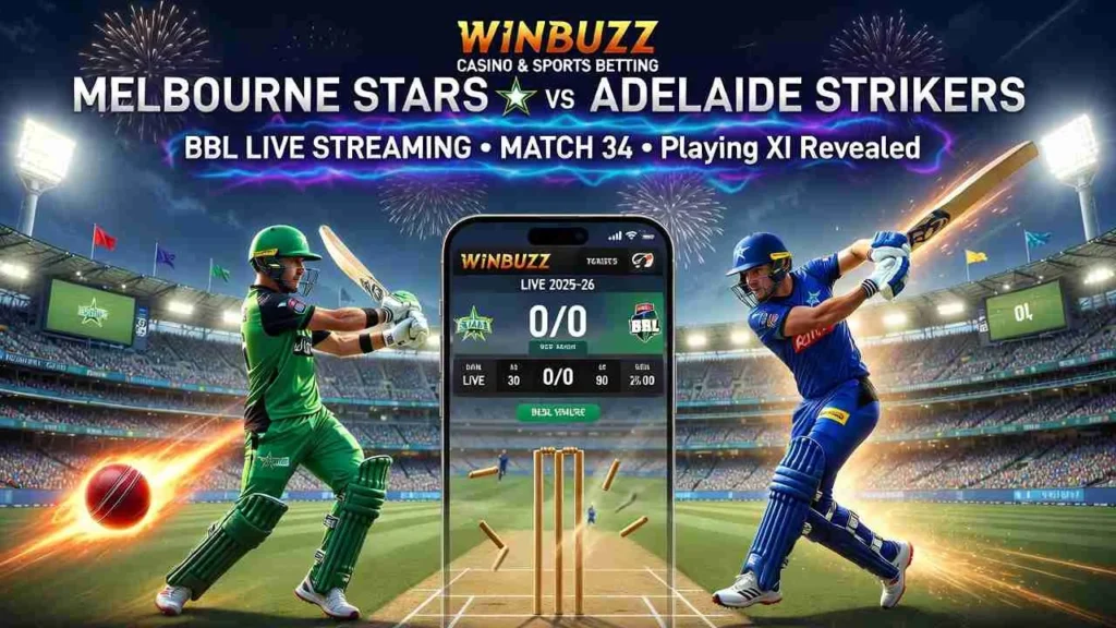 Melbourne Stars vs Adelaide Strikers Live Betting Guide – Odds, Toss & Teams