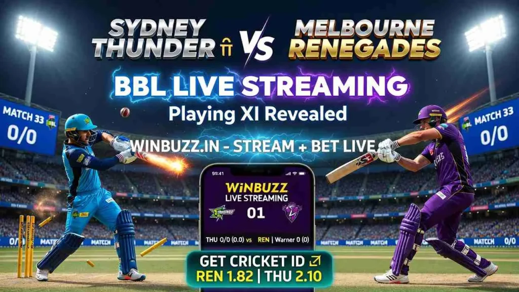 Sydney Thunder vs Melbourne Renegades BBL Live Streaming | Playing XI, Scorecard & Match Winner Odds